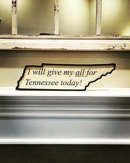 I Will Give My All For Tennessee Sign